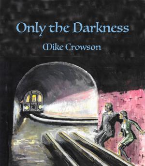 bigCover of the book Only the Darkness by 