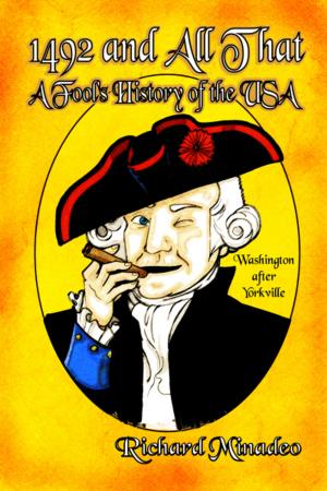 Cover of the book 1492 and All That: A Fool's History of the USA by Wayne Cotes