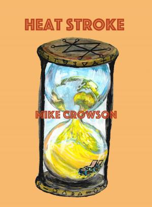 Cover of the book Heat Stroke by M.C. Cerny