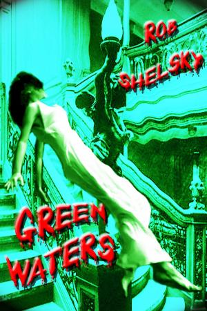 Cover of Green Waters, A Paranormal Story