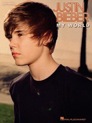 Book cover of Justin Bieber - My World (Songbook)