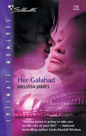 Cover of the book Her Galahad by Linda Turner