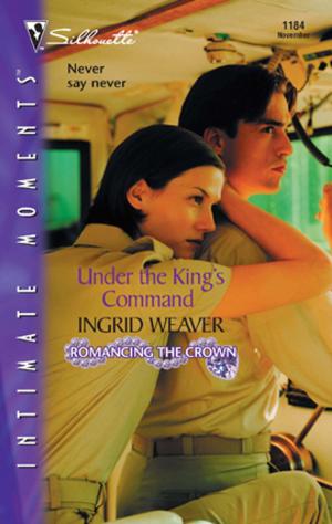 Cover of the book Under the King's Command by Loreth Anne White