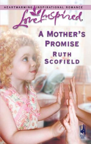 Cover of the book A Mother's Promise by Lenora Worth