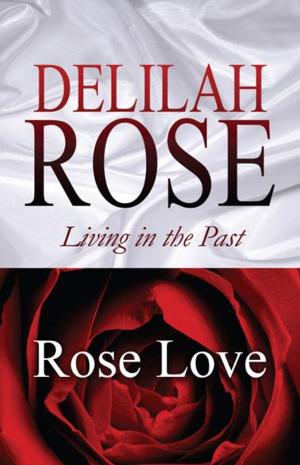 Cover of Delilah Rose: Living in the Past