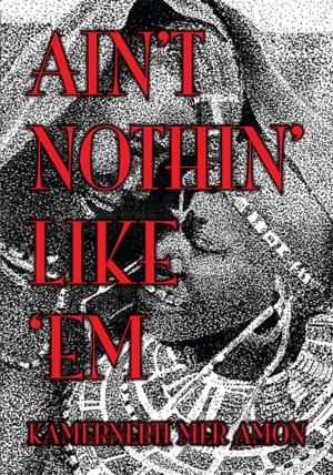Cover of the book Ain't Nothin' Like ‘Em by Rosemary Morgan Heddens