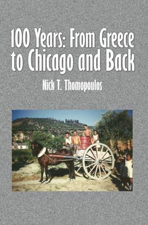 Cover of the book 100 Years: from Greece to Chicago and Back by G. Thomas Fensom