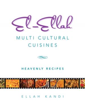 Cover of the book El-Ellah Multi Cultural Cuisines by Keith Chirgwin, Helene Chirgwin