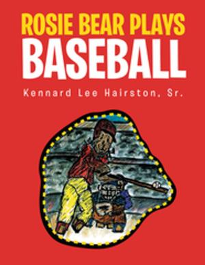Cover of the book Rosie Bear Plays Baseball by Frank Wilkins