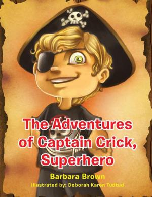 Cover of the book The Adventures of Captain Crick, Super Hero by Sylvie BRISSET