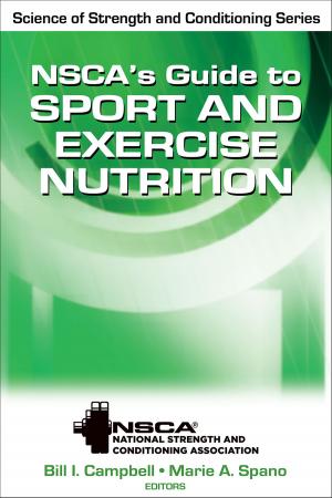 Cover of the book NSCA’s Guide to Sport and Exercise Nutrition by NSCA -National Strength & Conditioning Association, Todd A. Miller