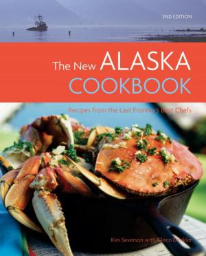 Cover of the book The New Alaska Cookbook, 2nd Edition by Lara Ferroni