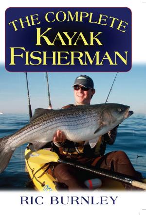 Cover of the book The Complete Kayak Fisherman by Francis P. Pandolfi, Jono Pandolfi