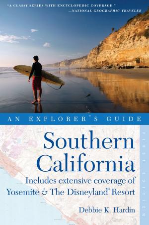 Book cover of Explorer's Guide Southern California: Includes Extensive Coverage of Yosemite & The Disneyland Resort