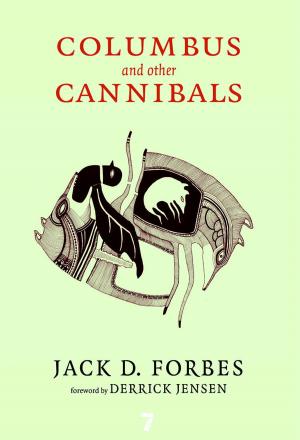 Cover of the book Columbus and Other Cannibals by Laura Flanders, Richard Goldstein, Dean Kuipers, James Ridgeway, Eli Sanders