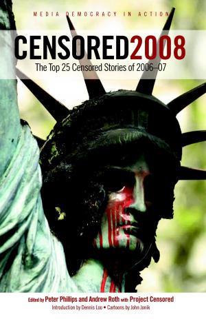 Cover of the book Censored 2008 by Laura Flanders, Richard Goldstein, Dean Kuipers, James Ridgeway, Eli Sanders