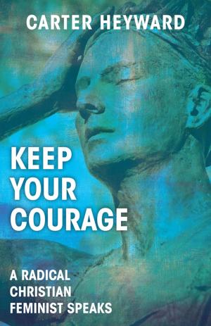 Cover of the book Keep Your Courage by John Pritchard