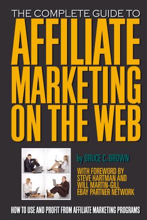 Book cover of The Complete Guide to Affiliate Marketing on the Web