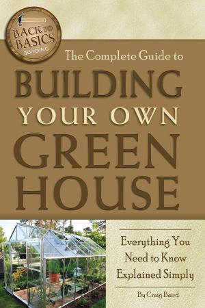 bigCover of the book The Complete Guide to Building Your Own Greenhouse by 