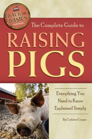 Cover of the book The Complete Guide to Raising Pigs by Martha Maeda