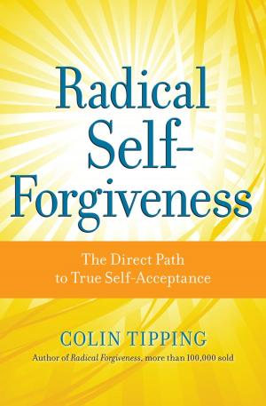 Book cover of Radical Self-Forgiveness