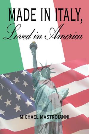 Cover of the book Made in Italy, Loved in America by Extry Ronald Sarff