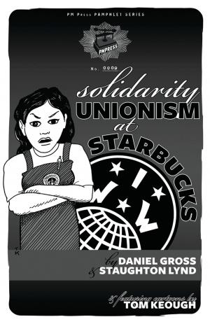 Cover of the book Solidarity Unionism at Starbucks by The Community Environmental Legal Defense Fund