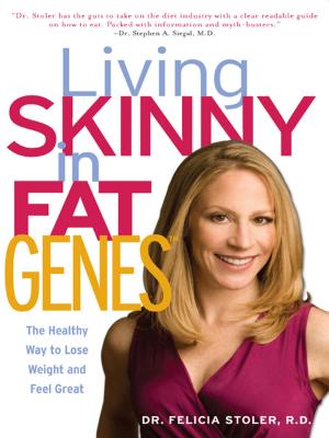 Book cover of Living Skinny in Fat Genes: The Healthy Way to Lose Weight and Feel Great