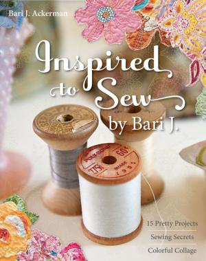 Cover of the book Inspired to Sew by Bari J. by Becky Goldsmith, Linda Jenkins