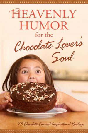Book cover of Heavenly Humor for the Chocolate Lover's Soul