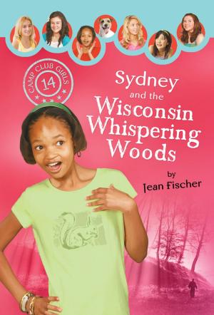 Cover of the book Sydney and the Wisconsin Whispering Woods by Jennifer Johnson