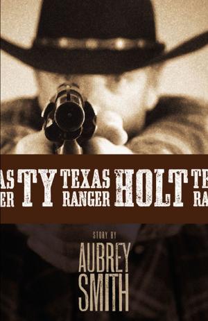 Cover of the book TY HOLT-TEXAS RANGER by Beth Mehaffey