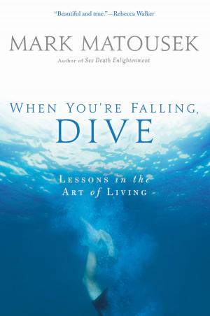 Cover of the book When You're Falling, Dive by Luigi Pirandello, Mr David Harrower