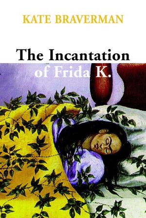 Book cover of Incantation of Frida K.