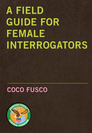 Book cover of A Field Guide for Female Interrogators