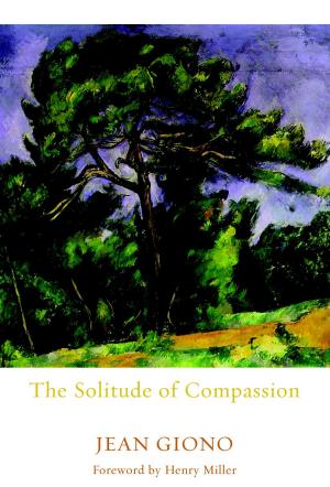 Cover of the book The Solitude of Compassion by Maxine Kumin, Anne Sexton