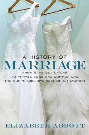 Cover of the book A History of Marriage by Emma