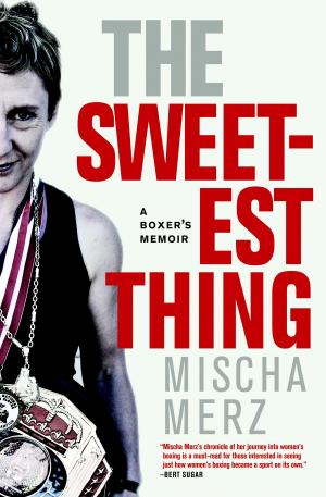 Cover of the book The Sweetest Thing by Luis J. Rodriguez