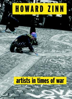 Cover of the book Artists in Times of War by Laura Flanders, Richard Goldstein, Dean Kuipers, James Ridgeway, Eli Sanders