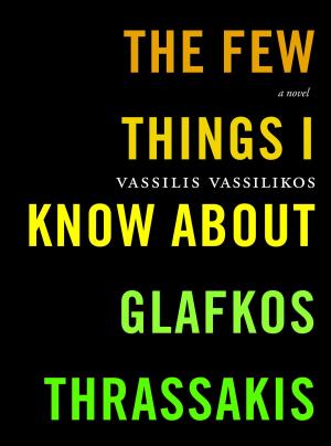 bigCover of the book The Few Things I Know About Glafkos Thrassakis by 