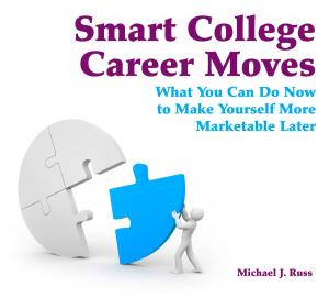 Cover of the book Smart College Career Moves by J. Alex Brinson, Sarah Brinson