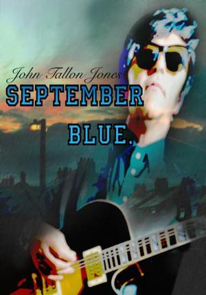 Cover of the book SEPTEMBER BLUE by Alexander O'Hara