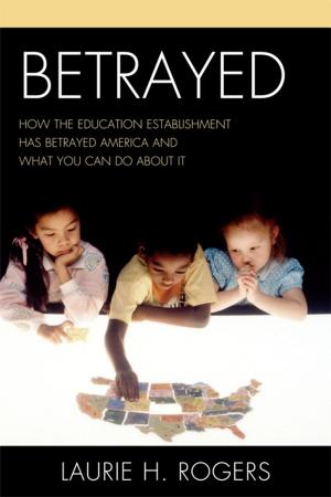 Cover of the book Betrayed by Sandra Harris, Steve Jenkins, PhD, Retired Educational Leadership Professor, School Administrator and Consultant