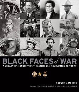 Cover of the book Black Faces of War by Jim Hinckley, Kerrick James, Bowers