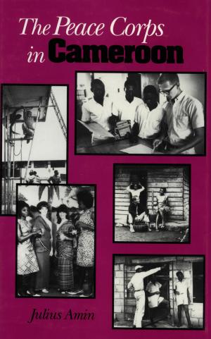 Cover of the book The Peace Corps in Cameroon by Donald Blume