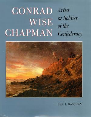Cover of the book Conrad Wise Chapman by Carl Sferrazza Anthony