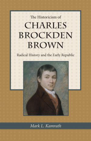 Cover of the book The Historicism of Charles Brockden Brown by 