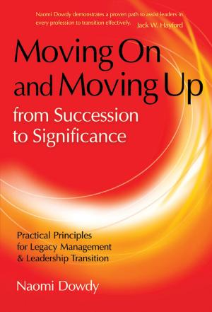 Cover of the book Moving On and Moving Up From Succession to Significance by Carnel Baker, Ph.D