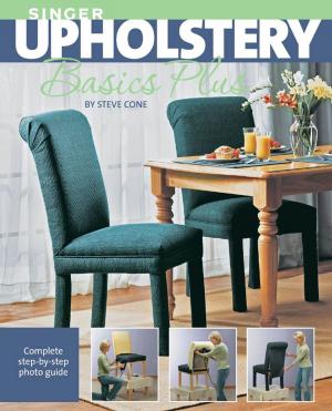 bigCover of the book Singer Upholstery Basics Plus: Complete Step-by-Step Photo Guide by 