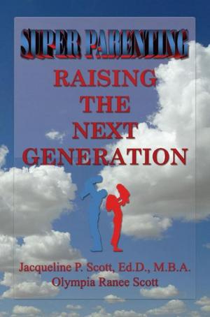 Book cover of Super Parenting: Raising the Next Generation